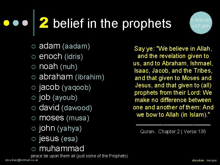 2 belief in the prophets ¢ ¢ ¢ adam (aadam) enoch (idris) noah (nuh)
