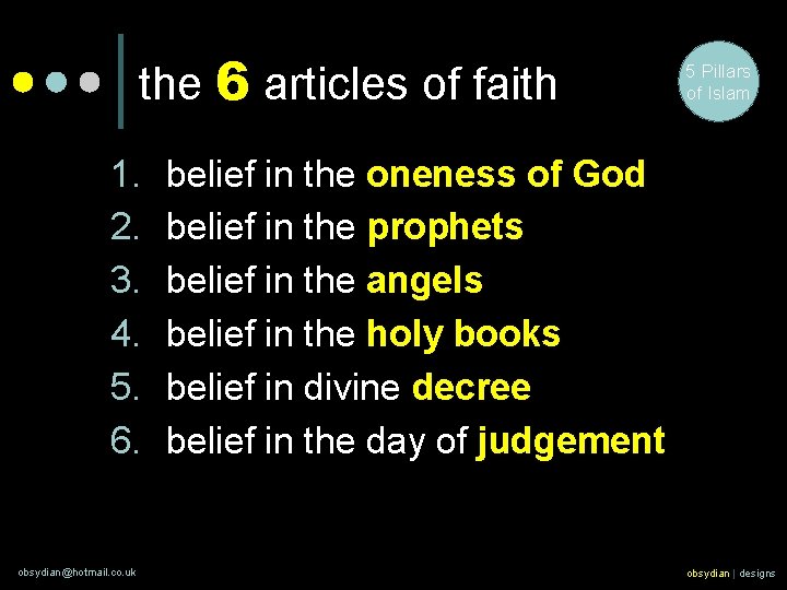 the 6 articles of faith 1. 2. 3. 4. 5. 6. obsydian@hotmail. co. uk