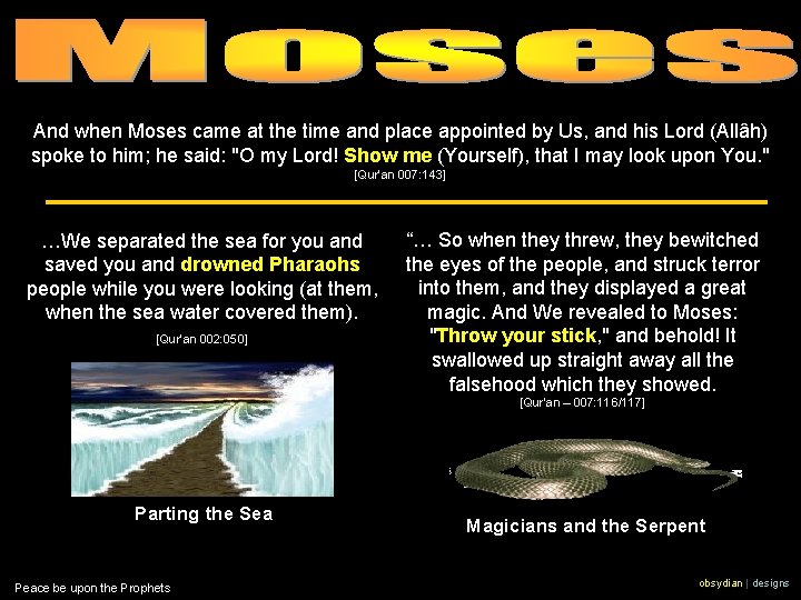 Prophet Moses And when Moses came at the time and place appointed by Us,