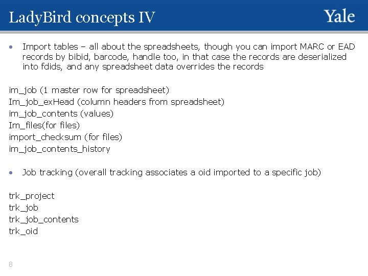 Lady. Bird concepts IV • Import tables – all about the spreadsheets, though you