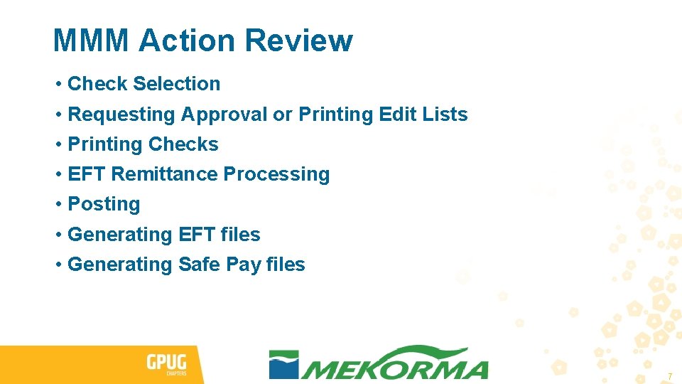 MMM Action Review • Check Selection • Requesting Approval or Printing Edit Lists •