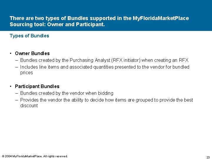 There are two types of Bundles supported in the My. Florida. Market. Place Sourcing