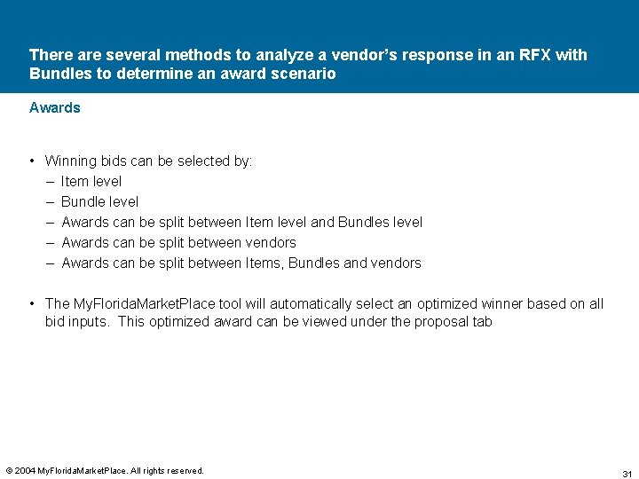 There are several methods to analyze a vendor’s response in an RFX with Bundles