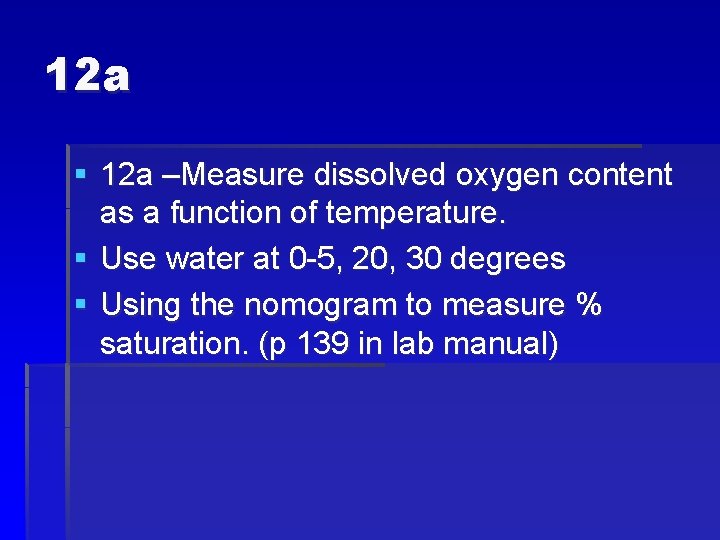 12 a § 12 a –Measure dissolved oxygen content as a function of temperature.