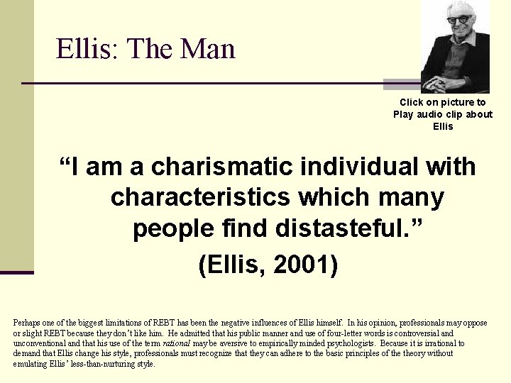 Ellis: The Man Click on picture to Play audio clip about Ellis “I am