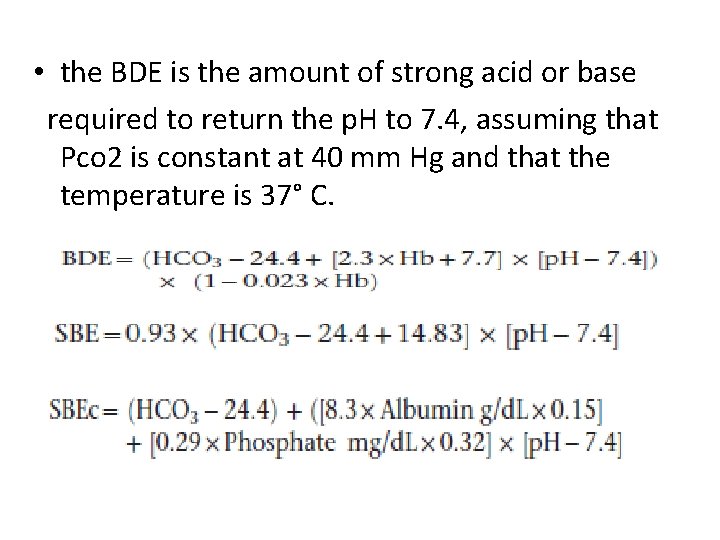  • the BDE is the amount of strong acid or base required to