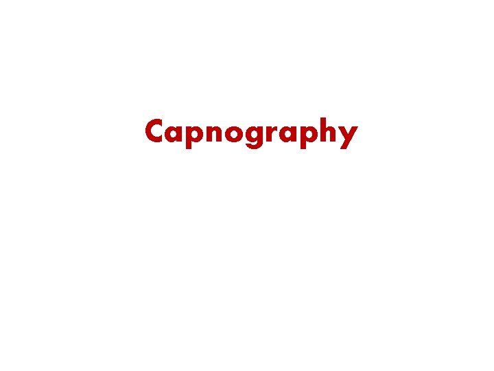 Capnography 