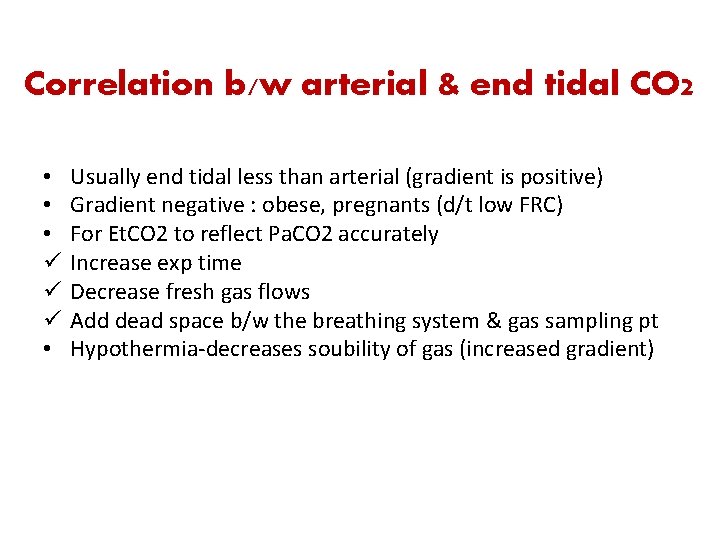 Correlation b/w arterial & end tidal CO 2 • • • ü ü ü