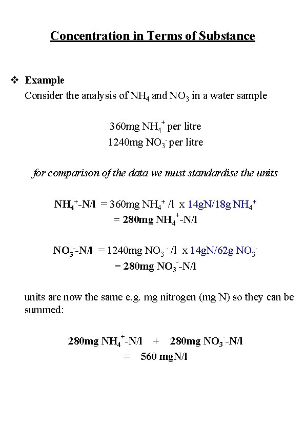 Concentration in Terms of Substance v Example Consider the analysis of NH 4 and