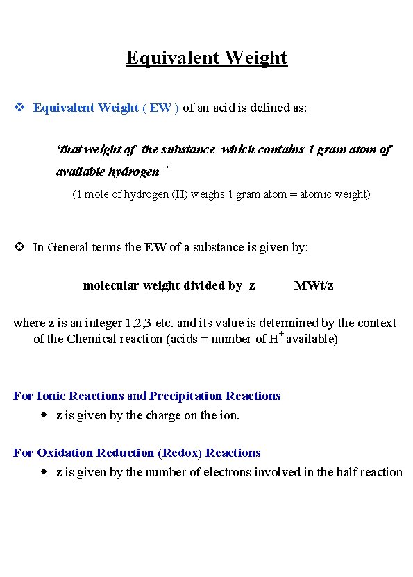 Equivalent Weight v Equivalent Weight ( EW ) of an acid is defined as: