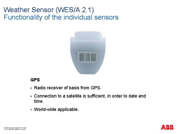 Weather Sensor (WES/A 2. 1) Functionality of the individual sensors GPS © ABB STOTZ-KONTAKT