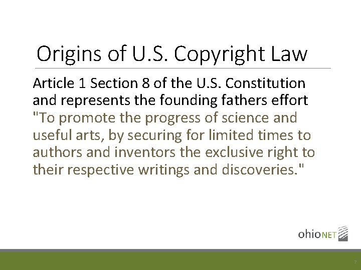 Origins of U. S. Copyright Law Article 1 Section 8 of the U. S.