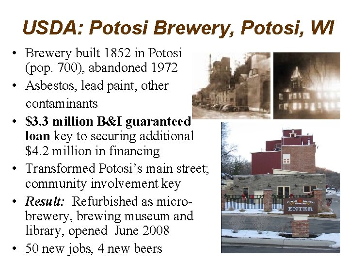 USDA: Potosi Brewery, Potosi, WI • Brewery built 1852 in Potosi (pop. 700), abandoned