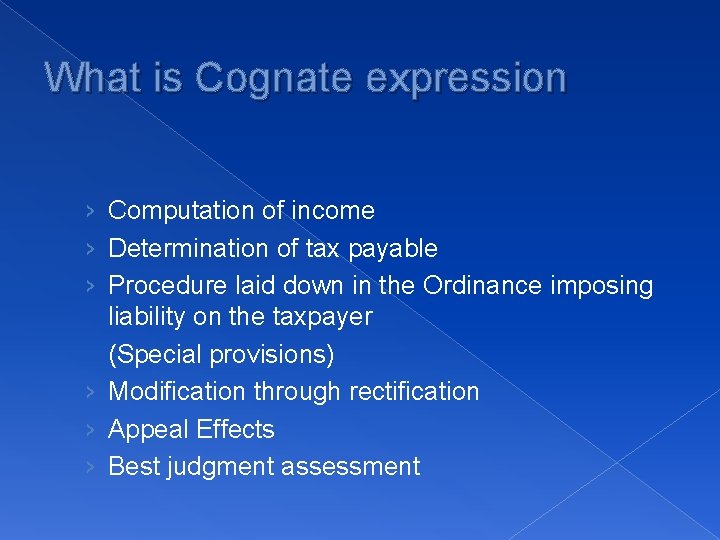 What is Cognate expression › Computation of income › Determination of tax payable ›