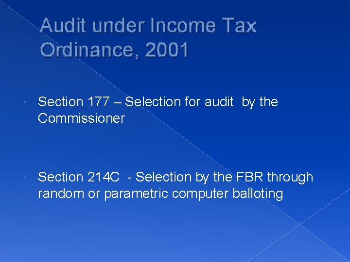 Audit under Income Tax Ordinance, 2001 Section 177 – Selection for audit by the