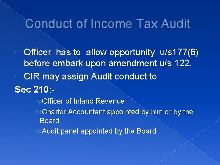 Conduct of Income Tax Audit Officer has to allow opportunity u/s 177(6) before embark