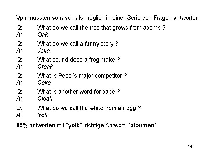 Vpn mussten so rasch als möglich in einer Serie von Fragen antworten: Q: A: