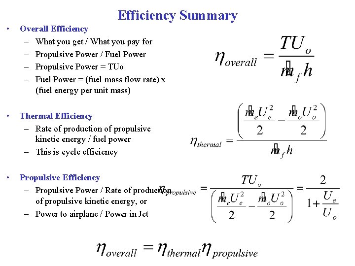 Efficiency Summary • Overall Efficiency – What you get / What you pay for