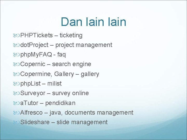 Dan lain PHPTickets – ticketing dot. Project – project management php. My. FAQ -