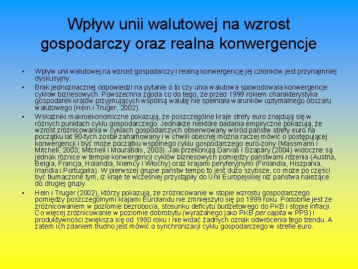 Wpływ unii walutowej na wzrost gospodarczy oraz realna konwergencje • • Wpływ unii walutowej