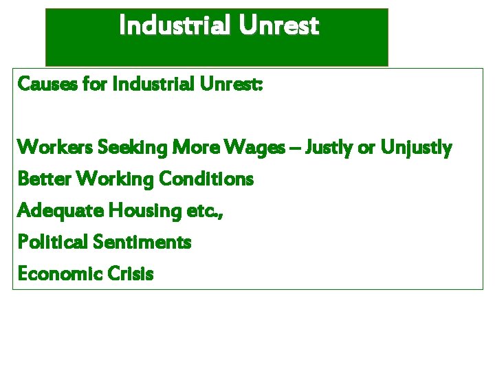 Industrial Unrest Causes for Industrial Unrest: Workers Seeking More Wages – Justly or Unjustly