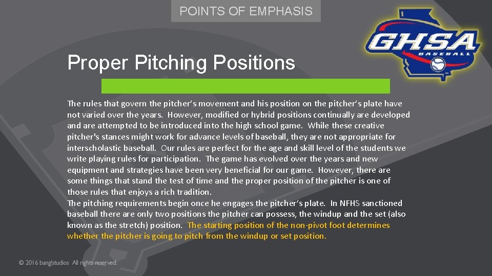 POINTS OF EMPHASIS Proper Pitching Positions The rules that govern the pitcher’s movement and