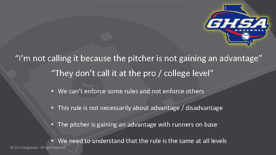 “I’m not calling it because the pitcher is not gaining an advantage” “They don’t