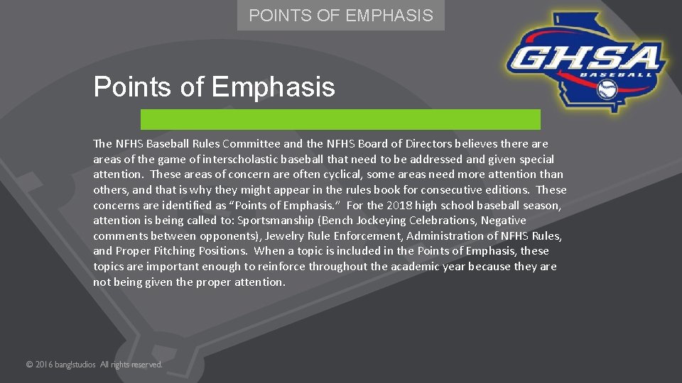 POINTS OF EMPHASIS Points of Emphasis The NFHS Baseball Rules Committee and the NFHS