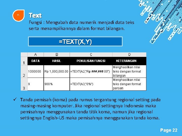 n. Text Fungsi : Mengubah data numerik menjadi data teks serta menampilkannya dalam format