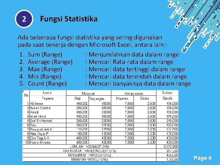 2 Fungsi Statistika Ada beberapa fungsi statistika yang sering digunakan pada saat bekerja dengan