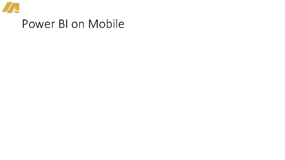 Power BI on Mobile 