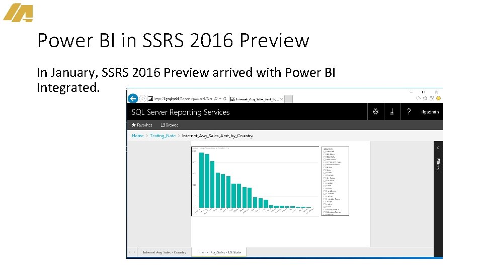 Power BI in SSRS 2016 Preview In January, SSRS 2016 Preview arrived with Power