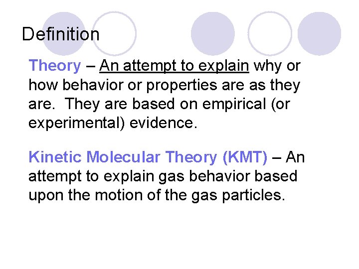 Definition Theory – An attempt to explain why or how behavior or properties are
