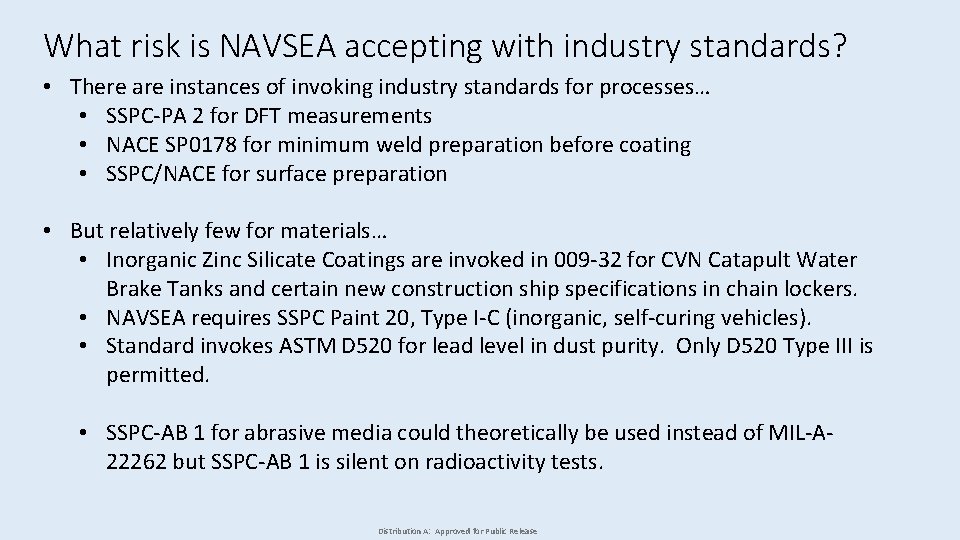 What risk is NAVSEA accepting with industry standards? • There are instances of invoking