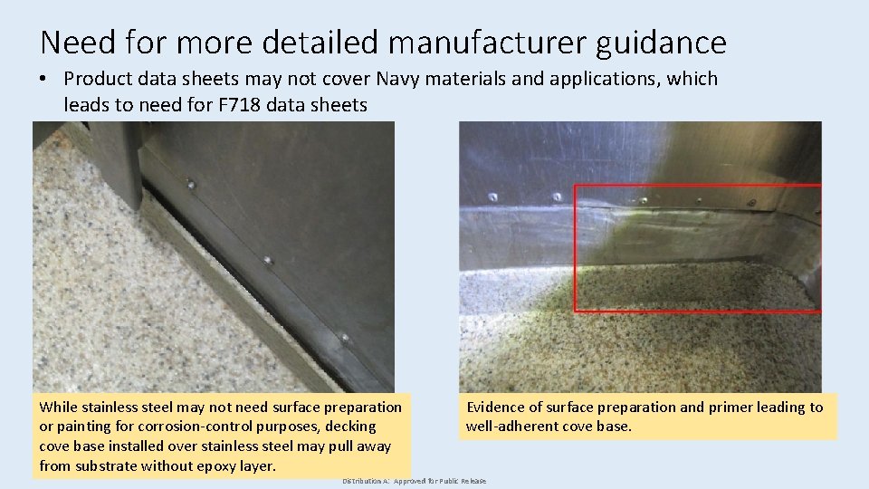 Need for more detailed manufacturer guidance • Product data sheets may not cover Navy