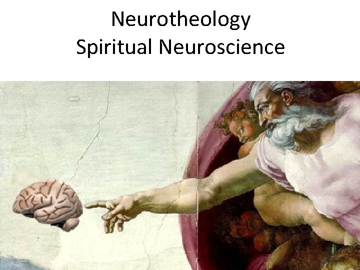 Neurotheology Spiritual Neuroscience 