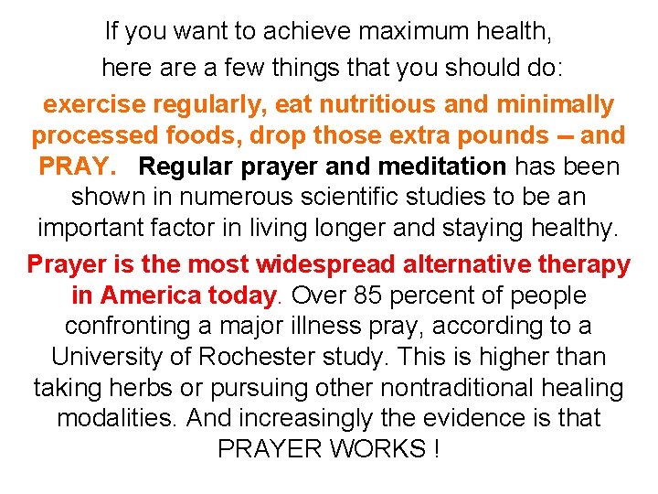 If you want to achieve maximum health, here a few things that you should