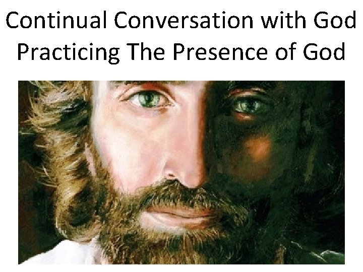 Continual Conversation with God Practicing The Presence of God 