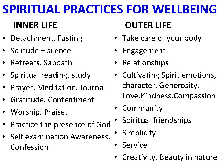 SPIRITUAL PRACTICES FOR WELLBEING INNER LIFE • • • Detachment. Fasting • Solitude –