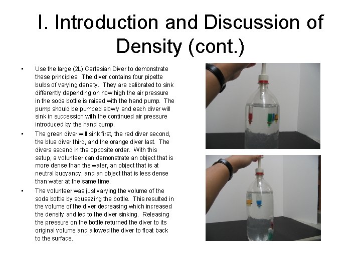 I. Introduction and Discussion of Density (cont. ) • Use the large (2 L)