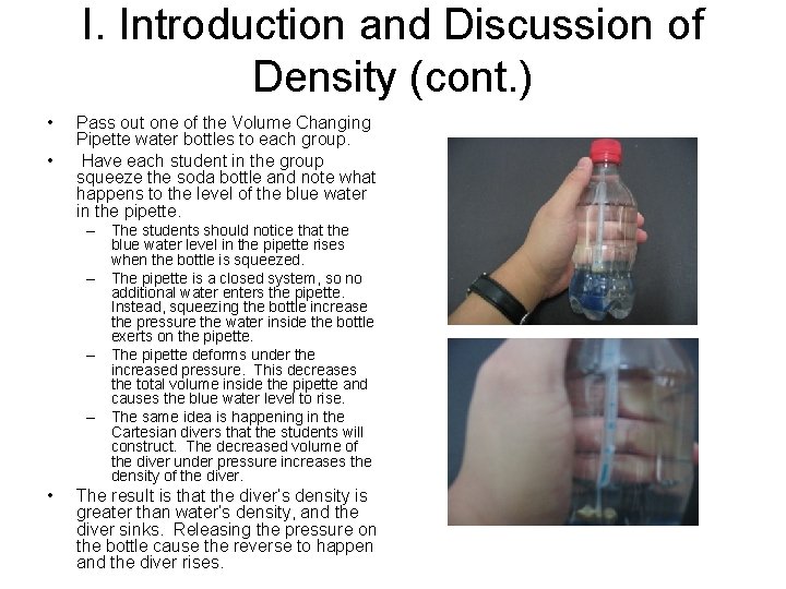 I. Introduction and Discussion of Density (cont. ) • • Pass out one of