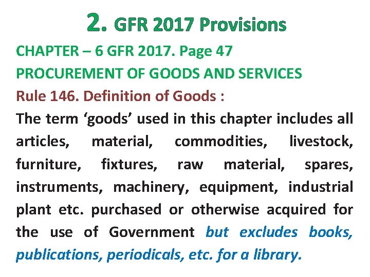 2. GFR 2017 Provisions CHAPTER – 6 GFR 2017. Page 47 PROCUREMENT OF GOODS