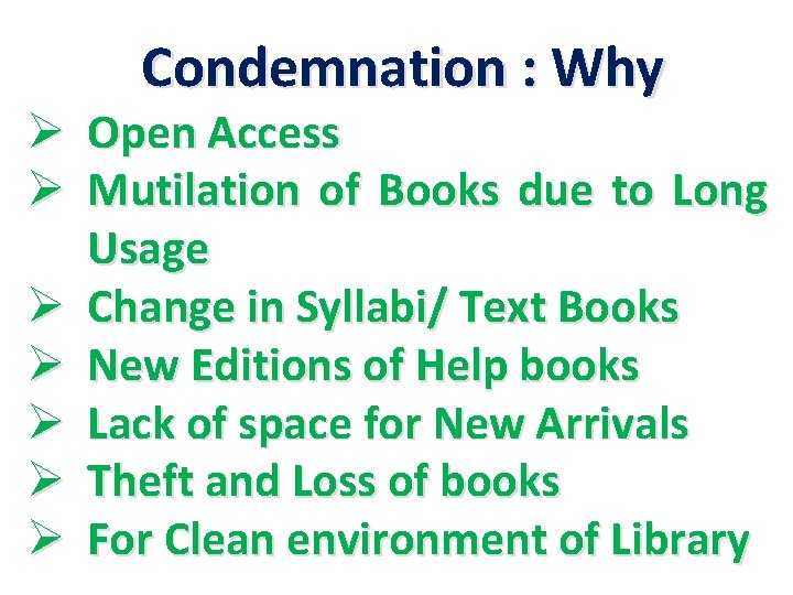 Condemnation : Why Ø Open Access Ø Mutilation of Books due to Long Usage