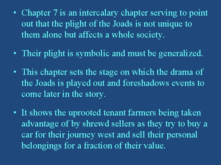  • Chapter 7 is an intercalary chapter serving to point out that the