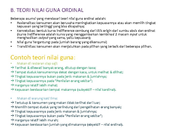 B. TEORI NILAI GUNA ORDINAL Beberapa asumsi yang mendasari teori nilai guna ordinal adalah: