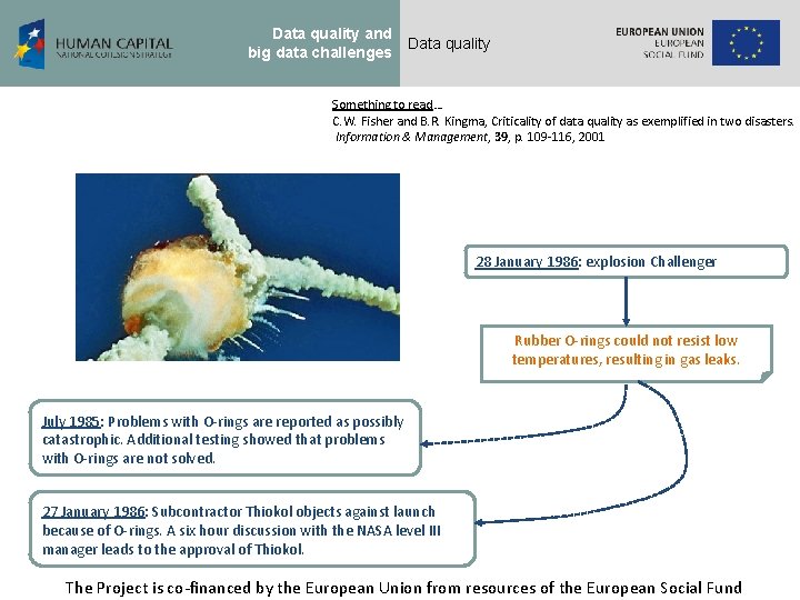 Data quality and big data challenges Data quality Something to read… C. W. Fisher