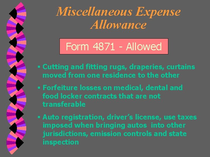 Miscellaneous Expense Allowance Form 4871 - Allowed § Cutting and fitting rugs, draperies, curtains