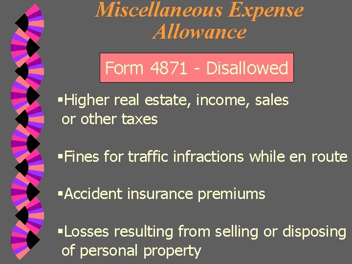 Miscellaneous Expense Allowance Form 4871 - Disallowed §Higher real estate, income, sales or other