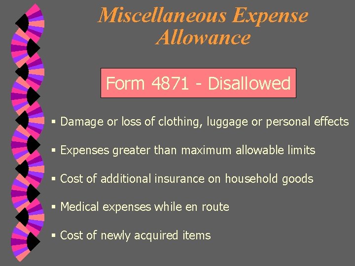 Miscellaneous Expense Allowance Form 4871 - Disallowed § Damage or loss of clothing, luggage