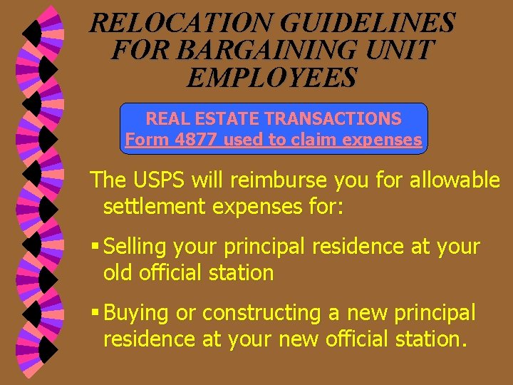 RELOCATION GUIDELINES FOR BARGAINING UNIT EMPLOYEES REAL ESTATE TRANSACTIONS Form 4877 used to claim